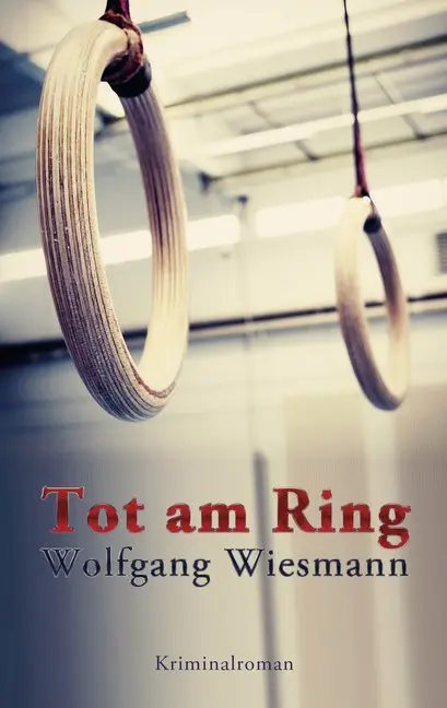 Cover: 9783942672771 | Tot am Ring | Wolfgang Wiesmann | Taschenbuch | Deutsch | 2020