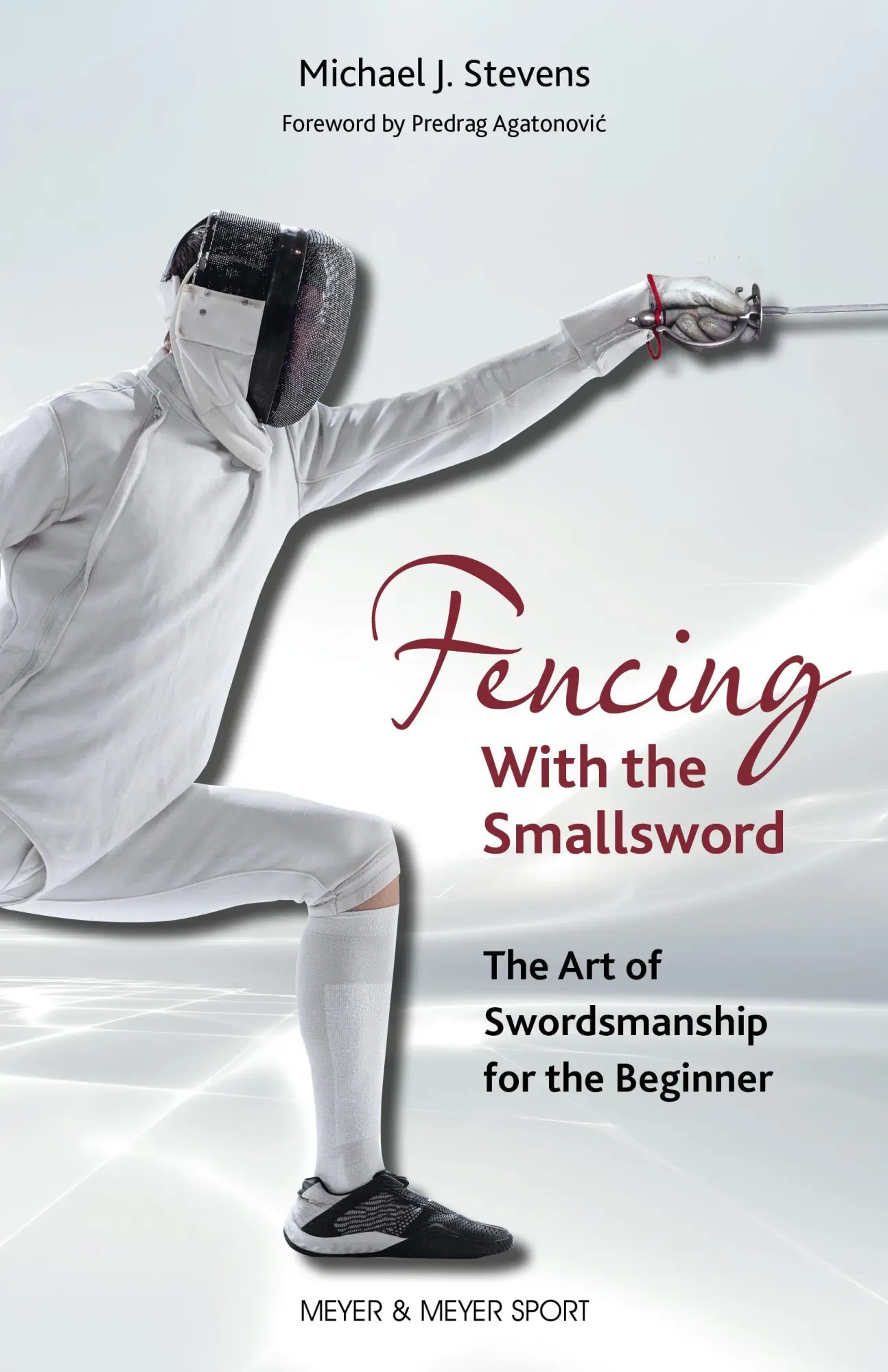 Cover: 9781782552871 | Fencing With the Smallsword | Michael J. Stevens | Taschenbuch | 2025