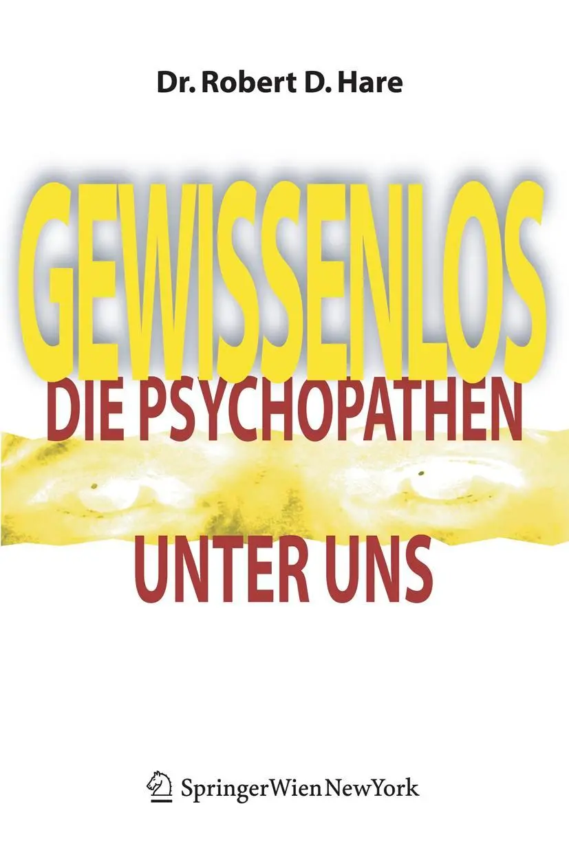 Cover: 9783211252871 | Gewissenlos | Die Psychopathen unter uns | Robert D. Hare | Buch | xv
