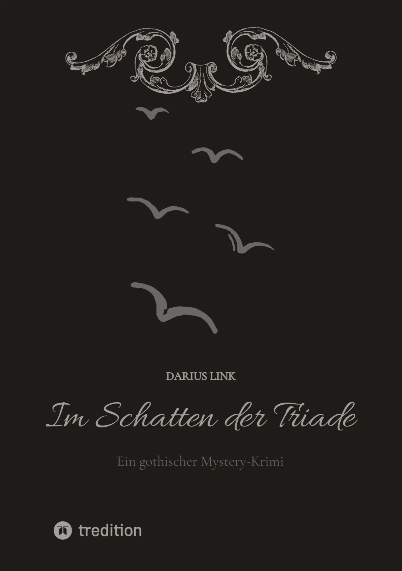 Cover: 9783384132871 | Im Schatten der Triade | Ein gothischer Mystery-Krimi | Darius Link