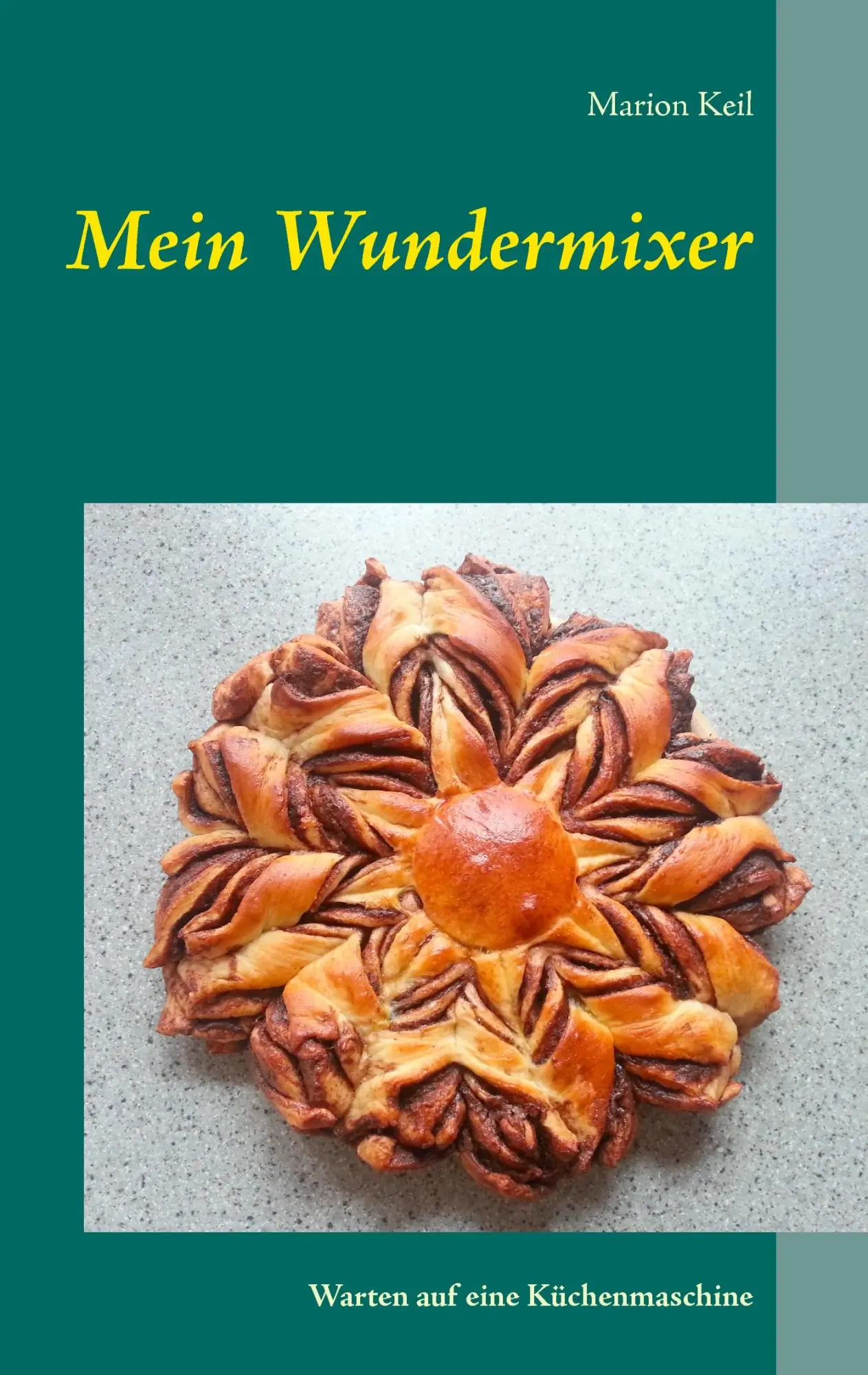 Cover: 9783738652871 | Mein Wundermixer | Warten auf eine Küchenmaschine | Marion Keil | Buch