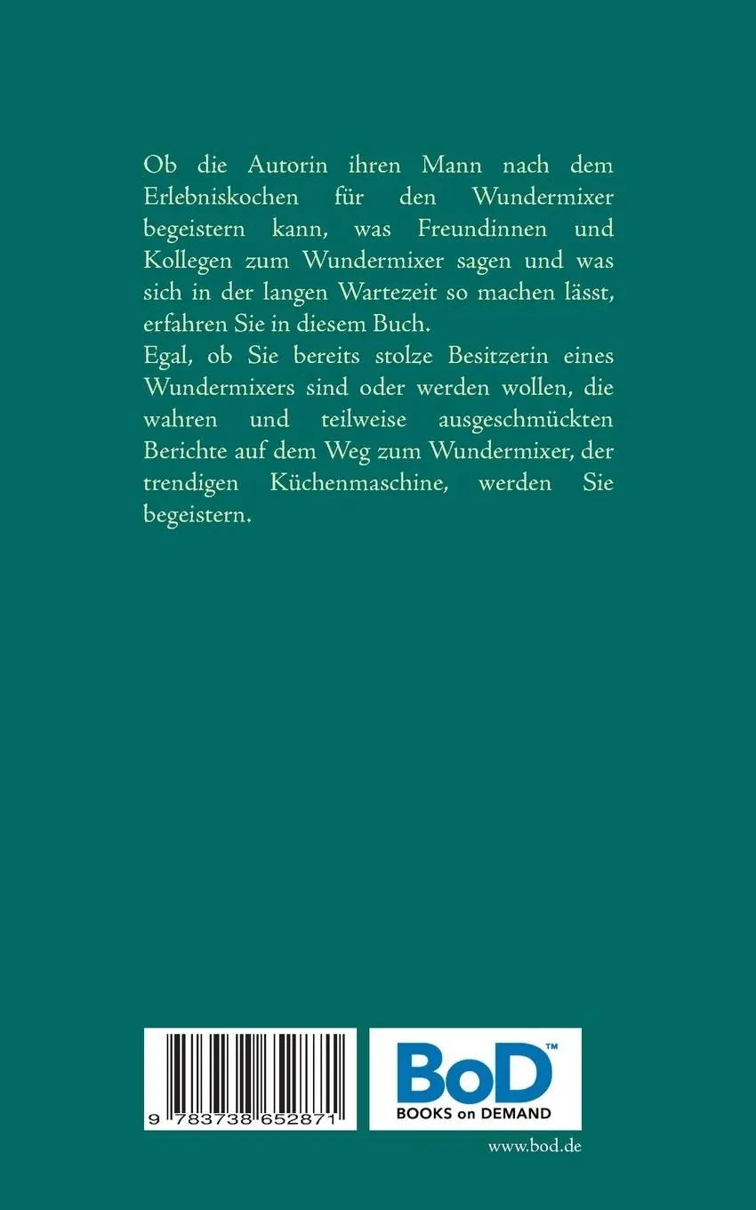 Rückseite: 9783738652871 | Mein Wundermixer | Warten auf eine Küchenmaschine | Marion Keil | Buch