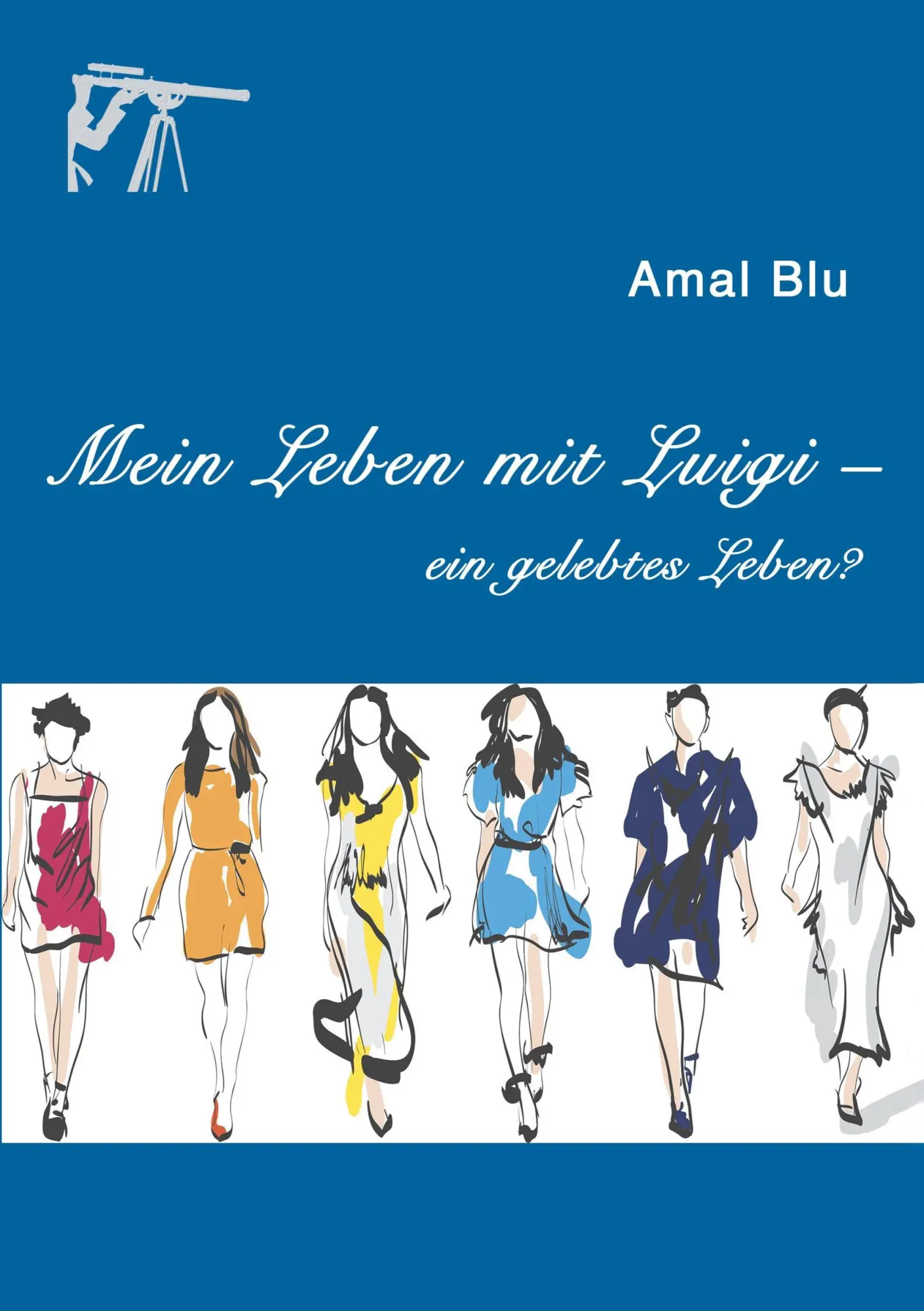 Cover: 9783743982871 | Mein Leben mit Luigi - | ein gelebtes Leben? | Amal Blu | Taschenbuch