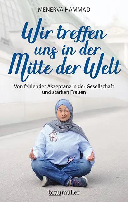 Cover: 9783991002871 | Wir treffen uns in der Mitte der Welt | Menerva Hammad | Buch | 287 S.