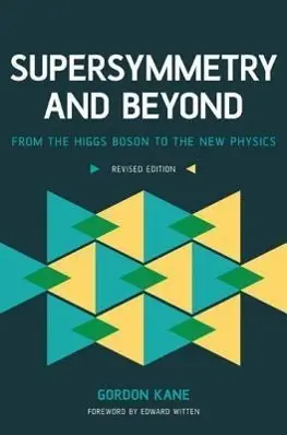 Cover: 9780465082971 | SUPERSYMMETRY &amp; BEYOND REV/E | Gordon Kane | Taschenbuch | Englisch