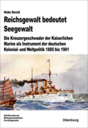 Cover: 9783486712971 | Reichsgewalt bedeutet Seegewalt | Heiko Herold | Buch | VIII | Deutsch