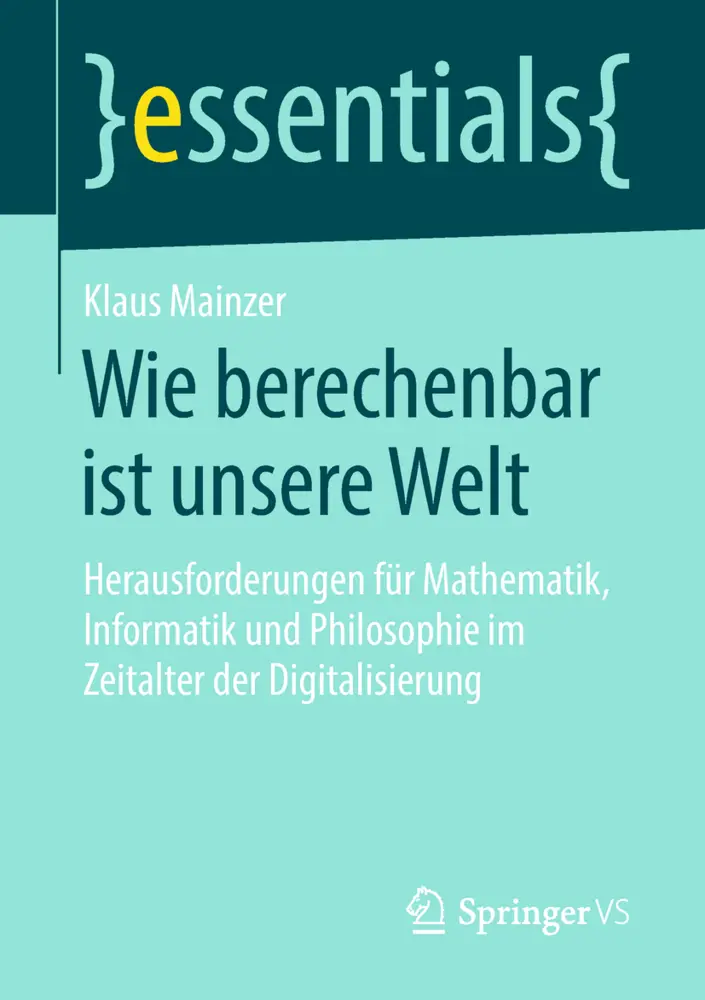 Cover: 9783658212971 | Wie berechenbar ist unsere Welt | Klaus Mainzer | Taschenbuch | vii
