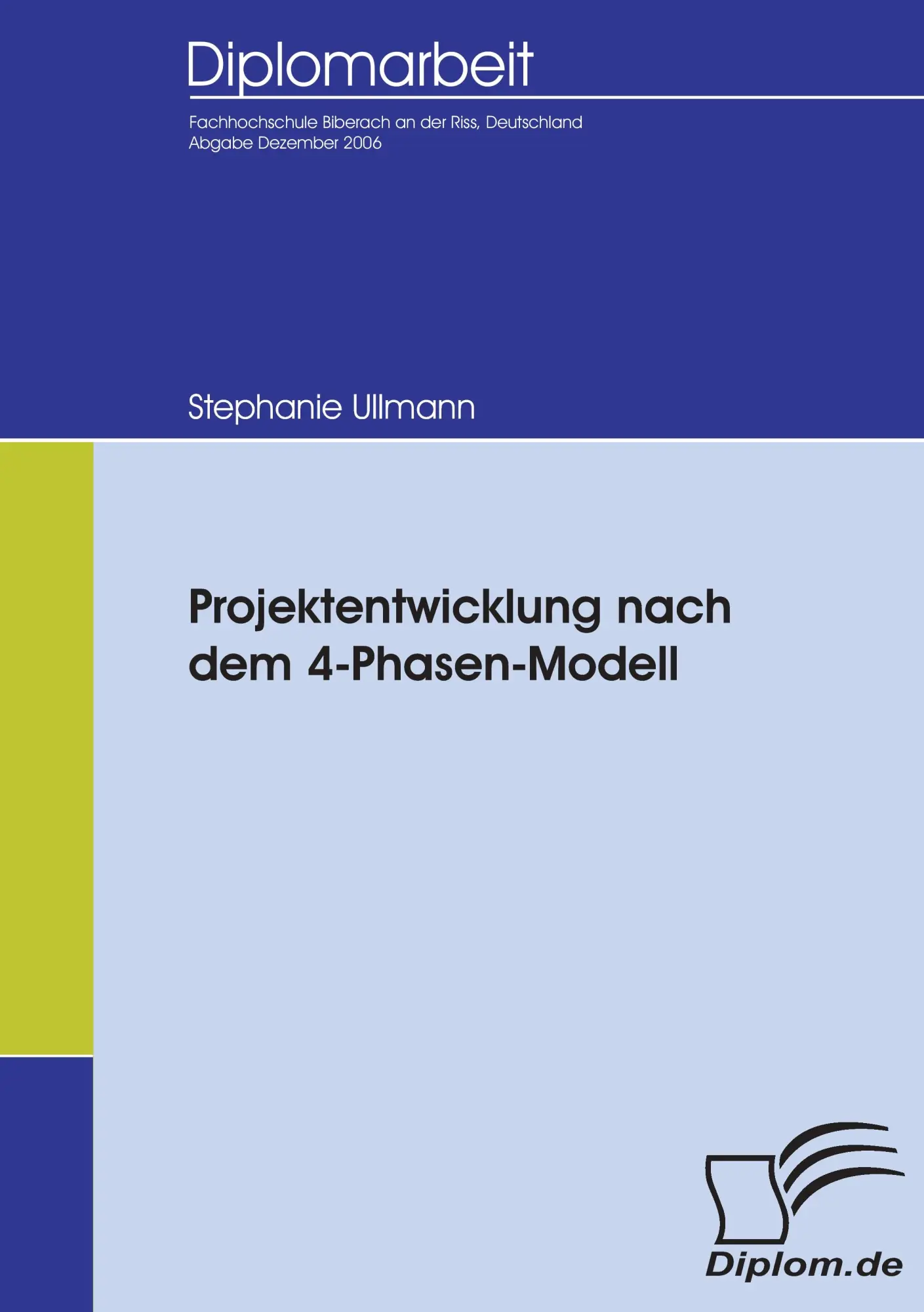 Cover: 9783836652971 | Projektentwicklung nach dem 4-Phasen-Modell | Stephanie Ullmann | Buch