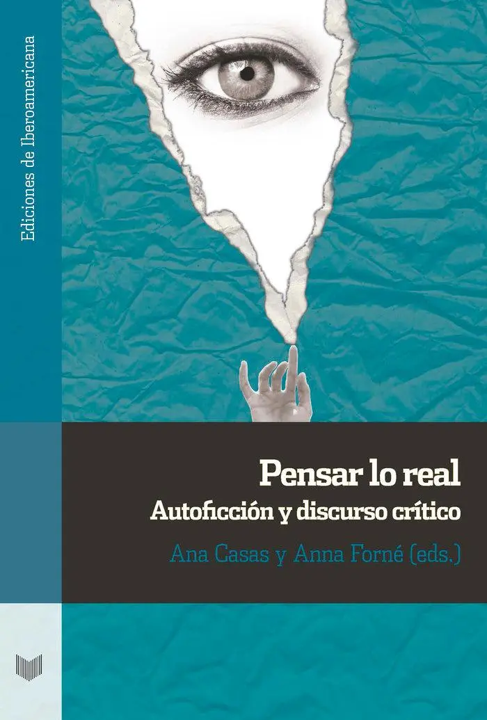 Cover: 9788491922971 | Pensar lo real : autoficción y discurso crítico | Ana Casas | Buch