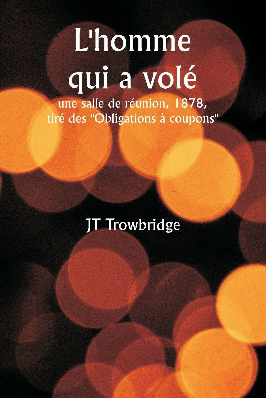 Cover: 9789359252971 | L'homme qui a volé une salle de réunion, 1878, tiré des...
