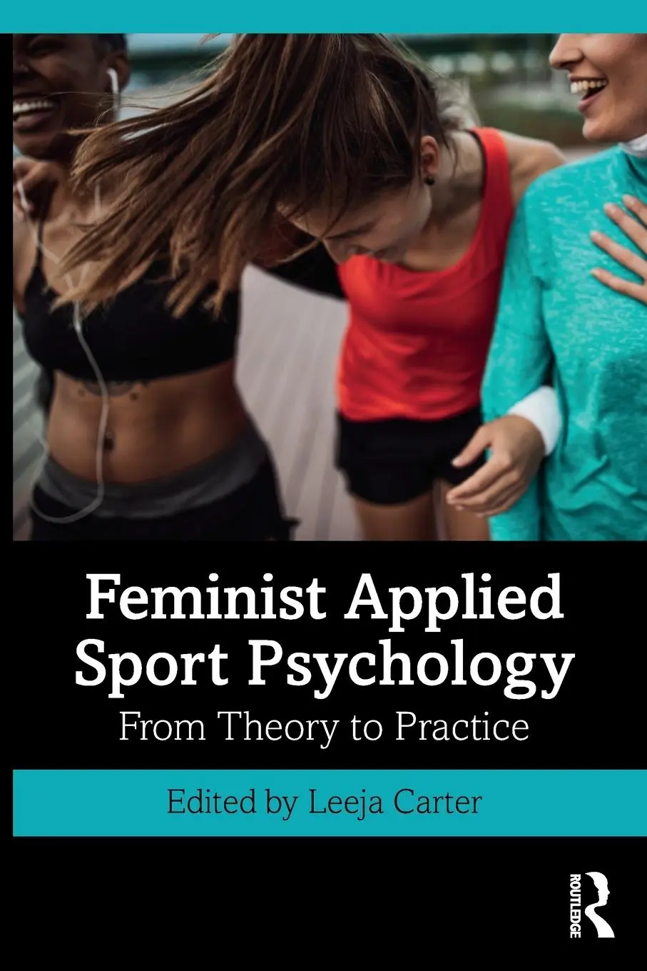 Cover: 9781138483071 | Feminist Applied Sport Psychology | From Theory to Practice | Carter