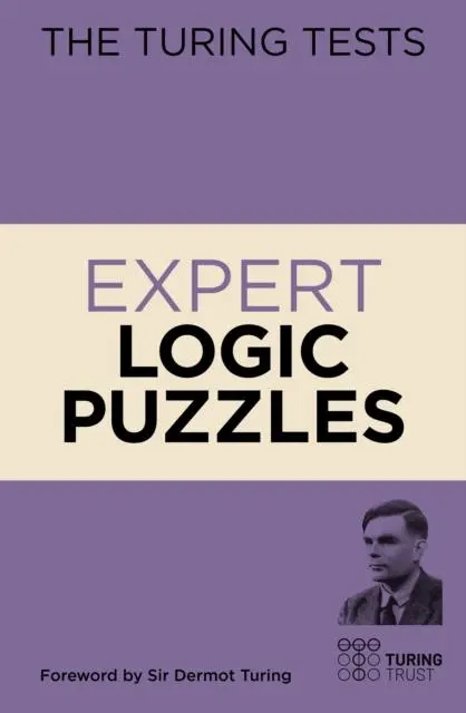 Cover: 9781839403071 | The Turing Tests Expert Logic Puzzles | Foreword by Sir Dermot Turing