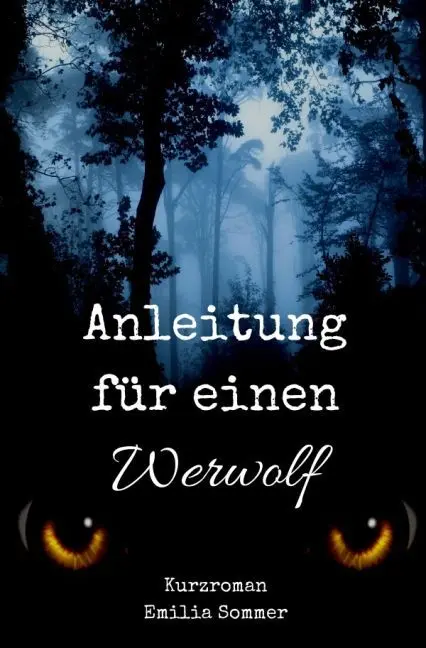 Cover: 9783742703071 | Anleitung für einen Werwolf | Emilia Sommer | Taschenbuch | Deutsch