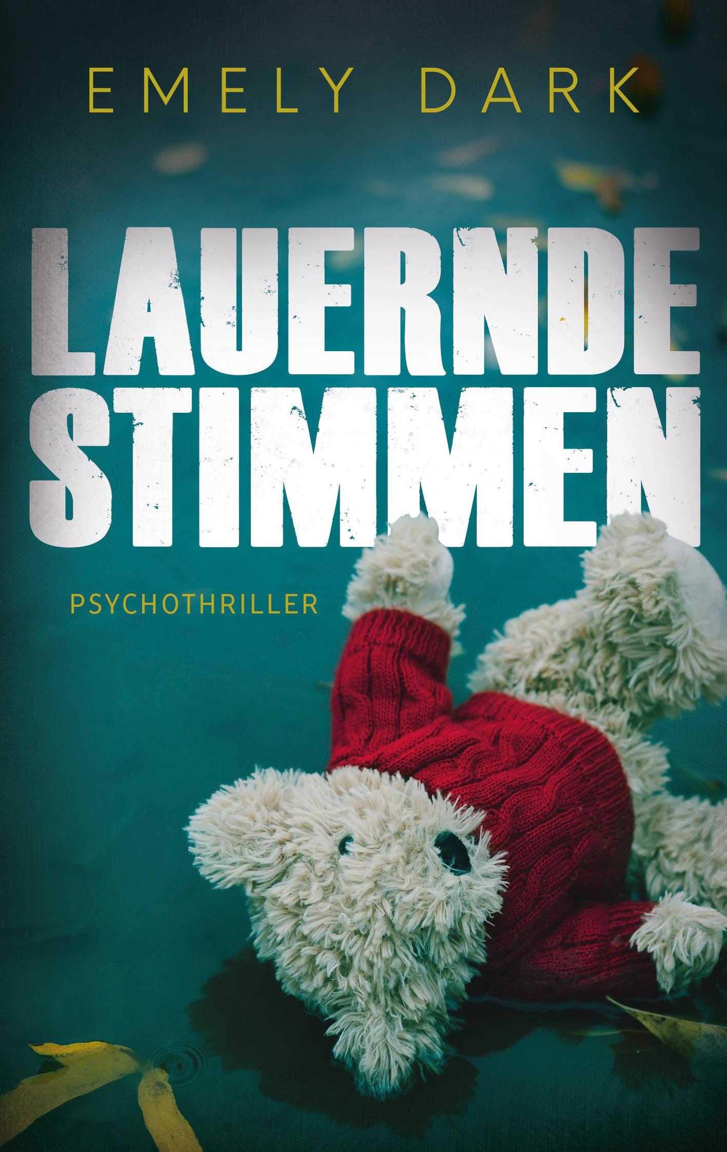 Cover: 9783753453071 | Lauernde Stimmen | Psychothriller | Emely Dark | Taschenbuch | 332 S.