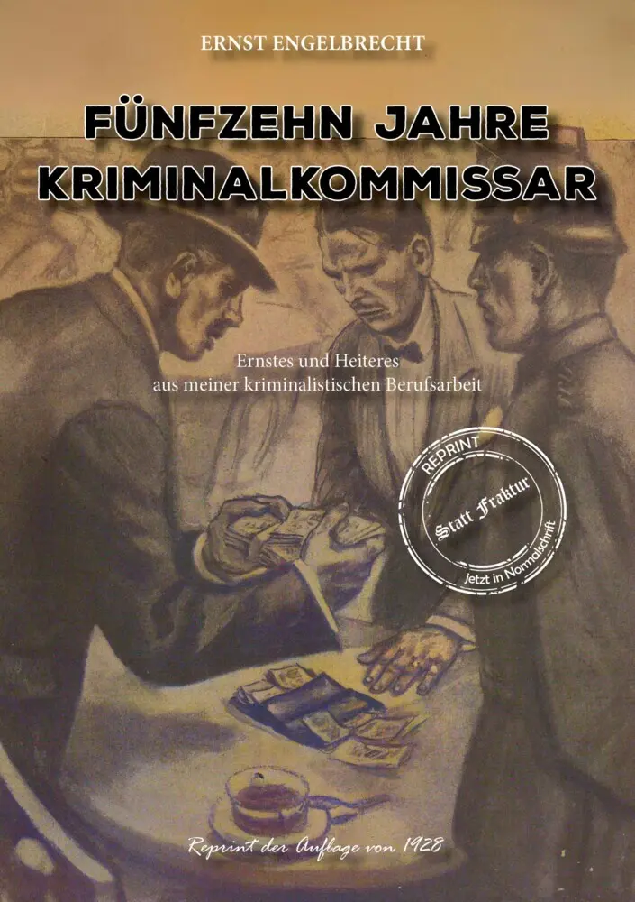 Cover: 9783989793071 | Fünfzehn Jahre Kriminalkommissar | Ernst Engelbrecht | Taschenbuch