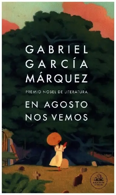 Cover: 9788439743071 | En agosto nos vemos | Gabriel Garcia Marquez | Buch | 144 S. | 2024
