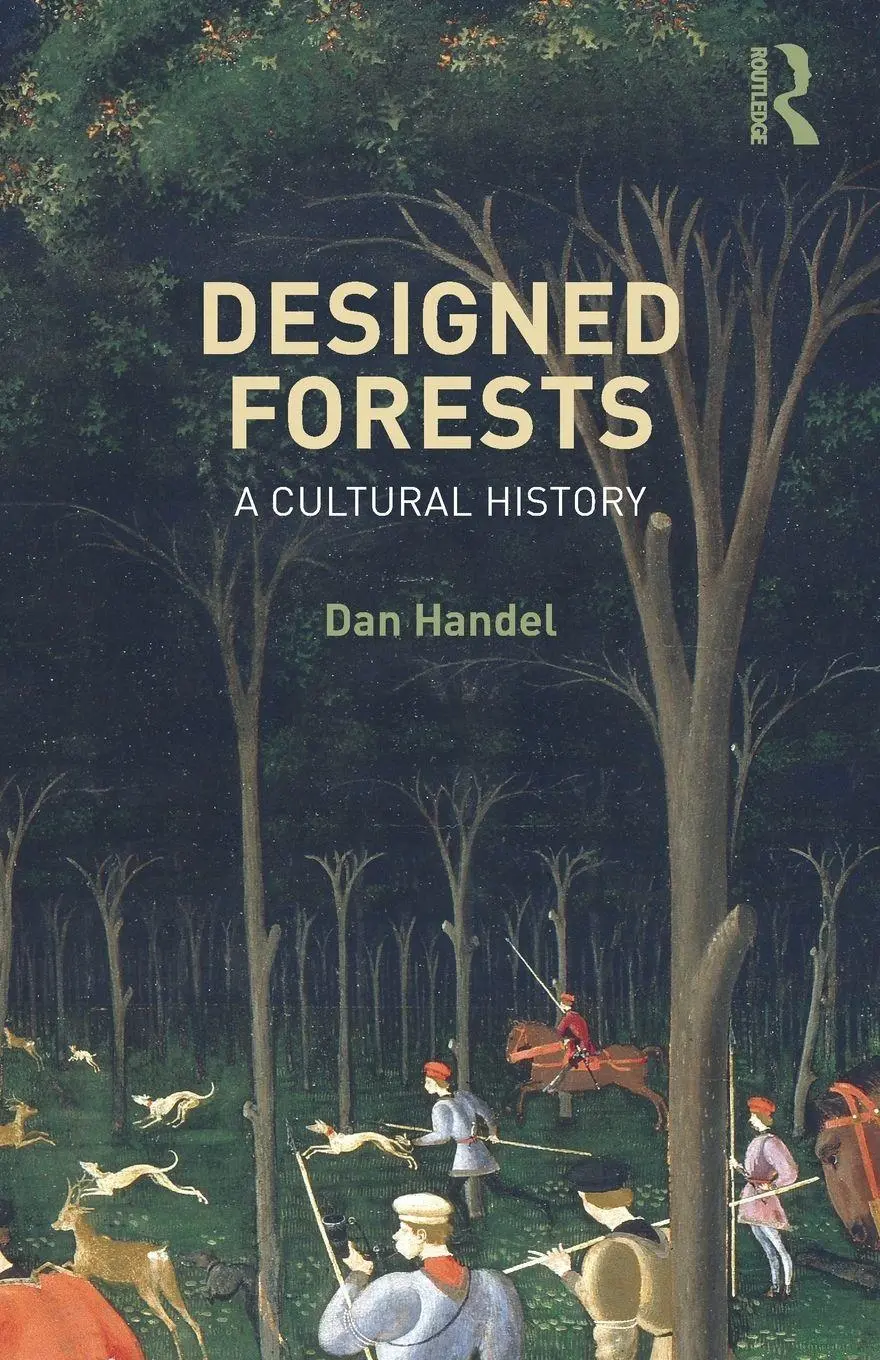 Cover: 9781032753171 | Designed Forests | A Cultural History | Dan Handel | Taschenbuch Cover: 9781032753171 | Designed Forests | A Cultural History | Dan Handel | Taschenbuch
