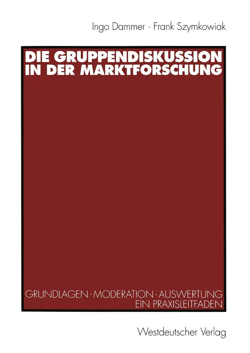 Cover: 9783531133171 | Die Gruppendiskussion in der Marktforschung | Frank Szymkowiak (u. a.)