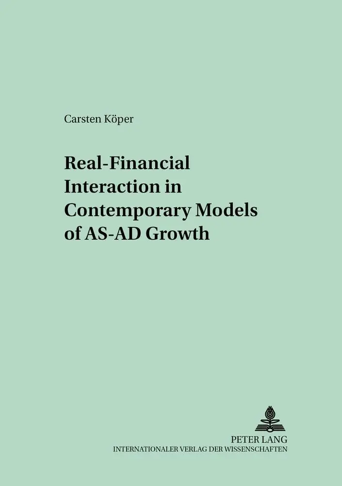 Cover: 9783631503171 | Real-Financial Interaction in Contemporary Models of AS-AD Growth