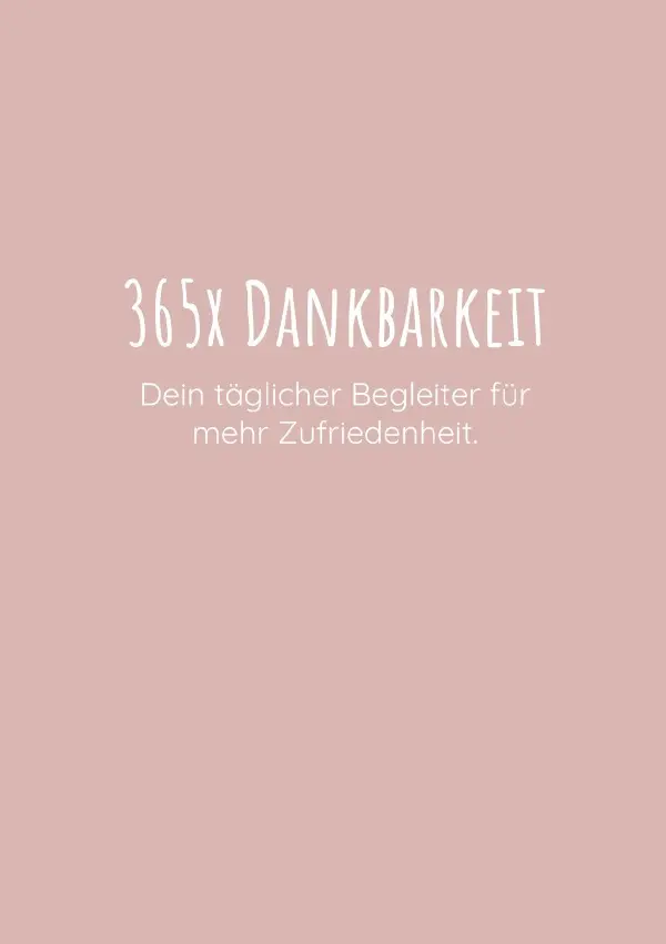 Cover: 9783758493171 | 365x Dankbarkeit | Anja Junghans | Taschenbuch | 224 S. | Deutsch