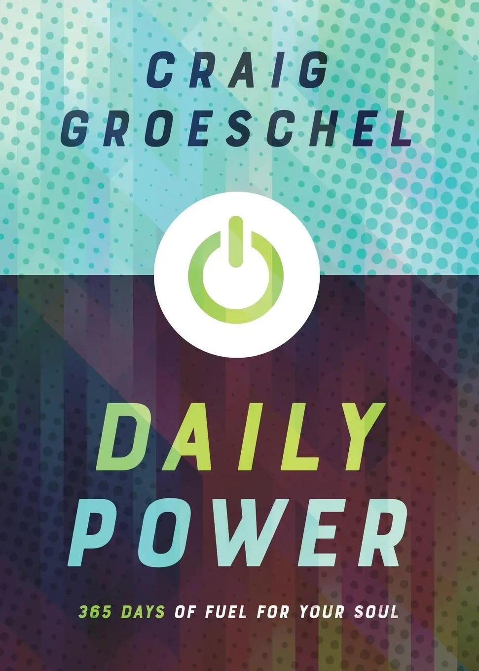 Cover: 9780310343271 | Daily Power | 365 Days of Fuel for Your Soul | Craig Groeschel | Buch