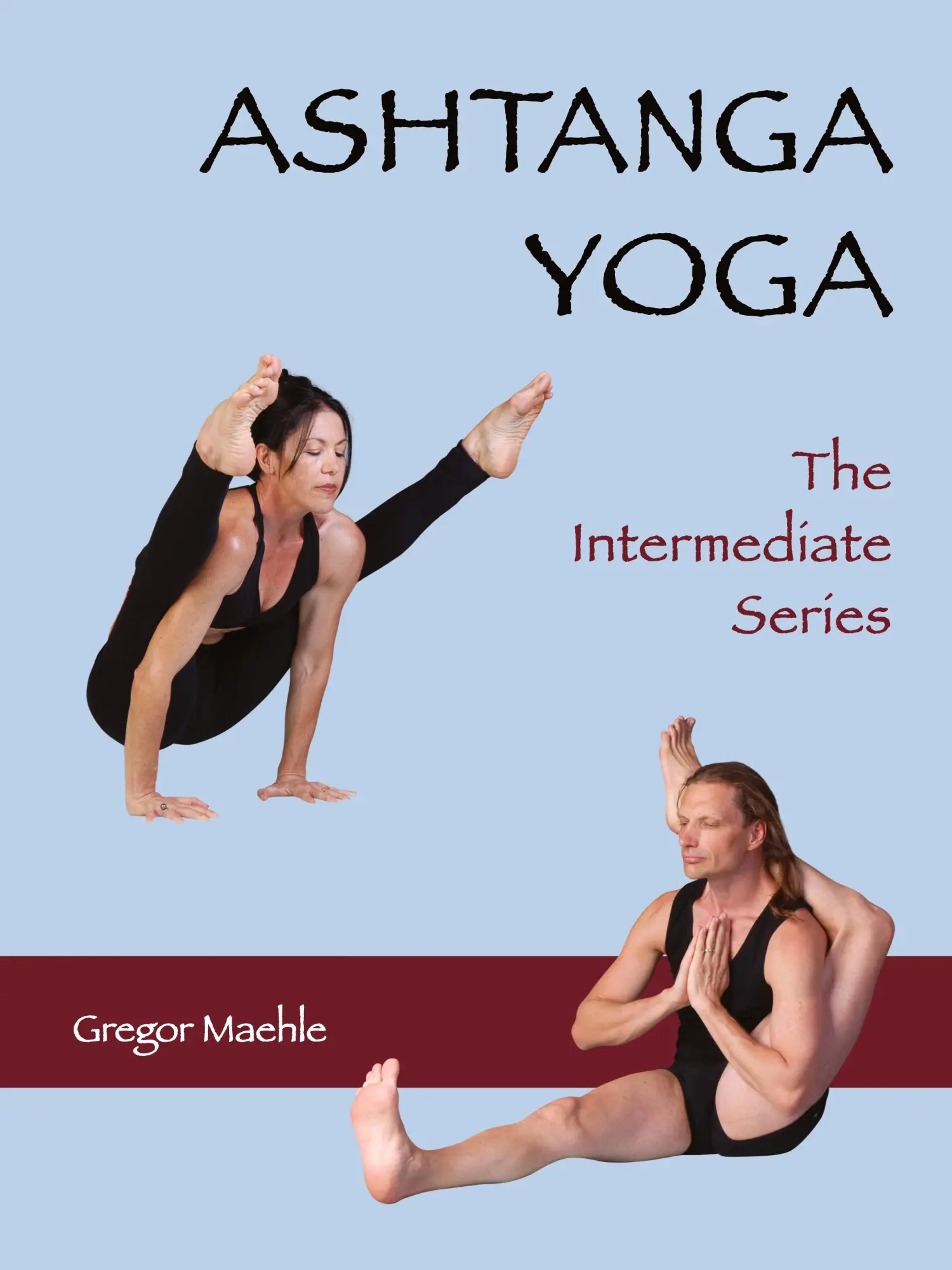 Cover: 9780648893271 | ASHTANGA YOGA The Intermediate Series | Gregor Maehle | Taschenbuch Cover: 9780648893271 | ASHTANGA YOGA The Intermediate Series | Gregor Maehle | Taschenbuch