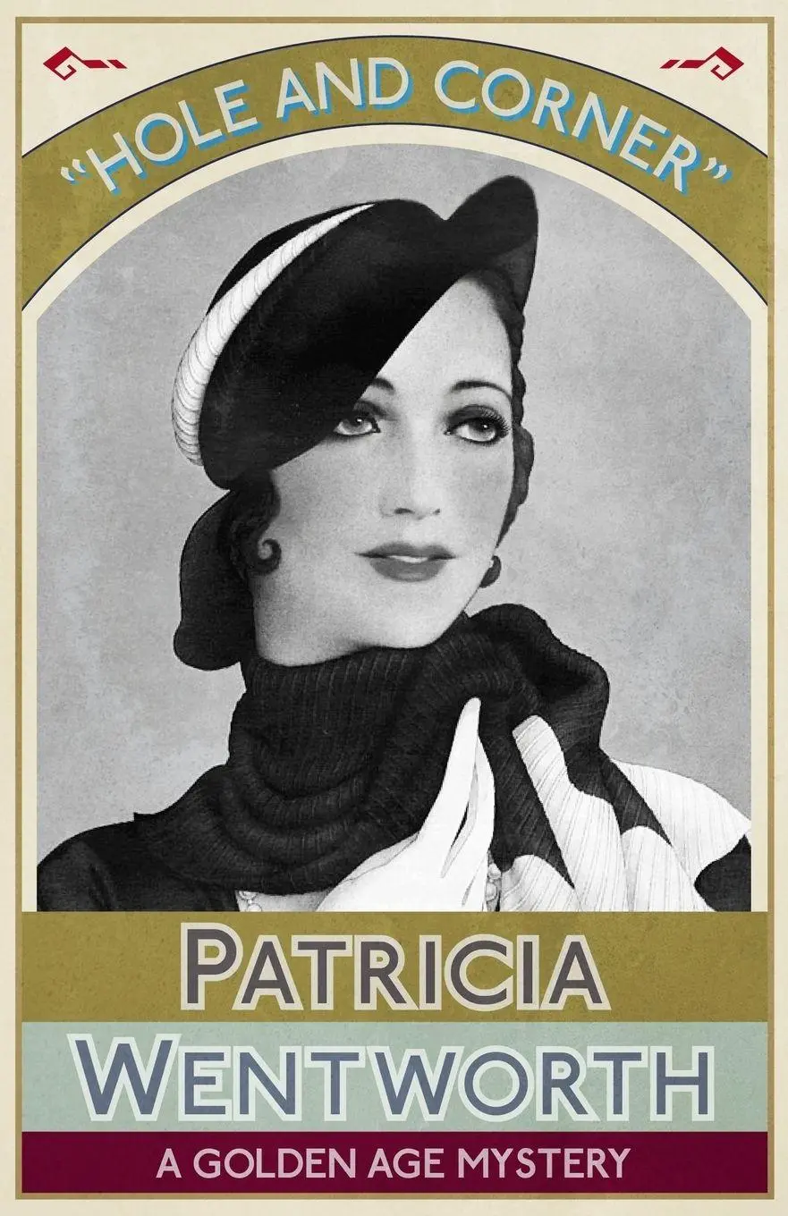 Cover: 9781911413271 | Hole and Corner | A Golden Age Mystery | Patricia Wentworth | Buch