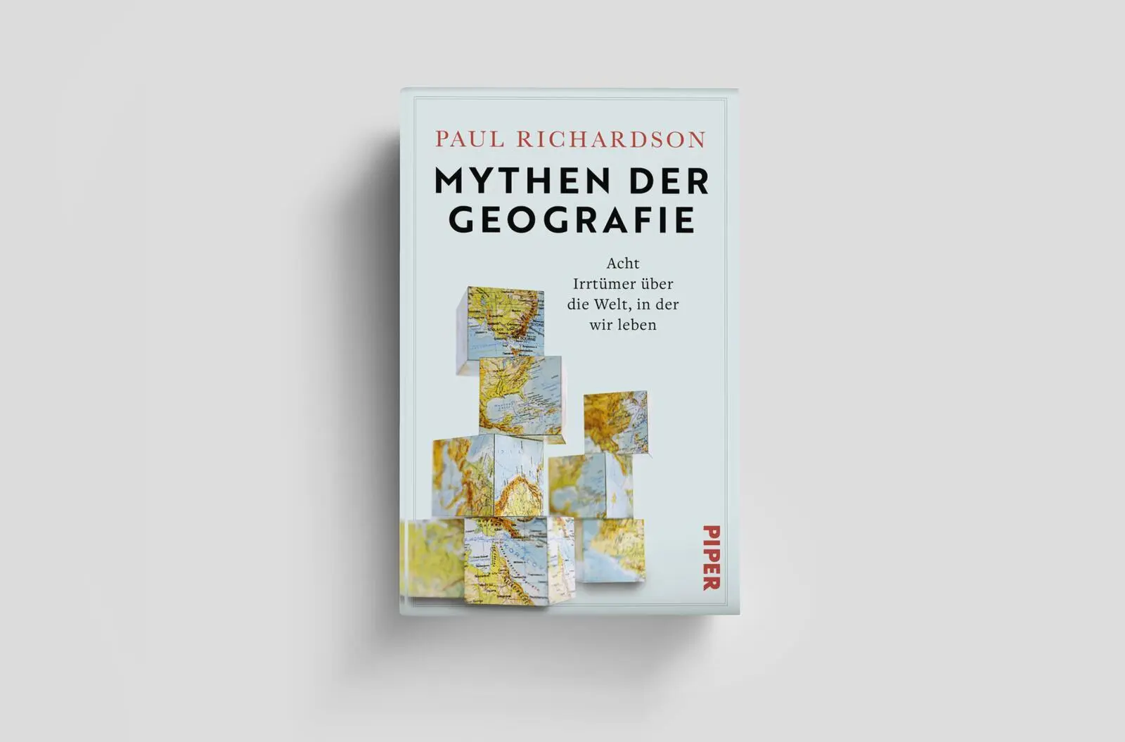 Bild: 9783492073271 | Mythen der Geografie | Paul Richardson | Buch | 317 S. | Deutsch