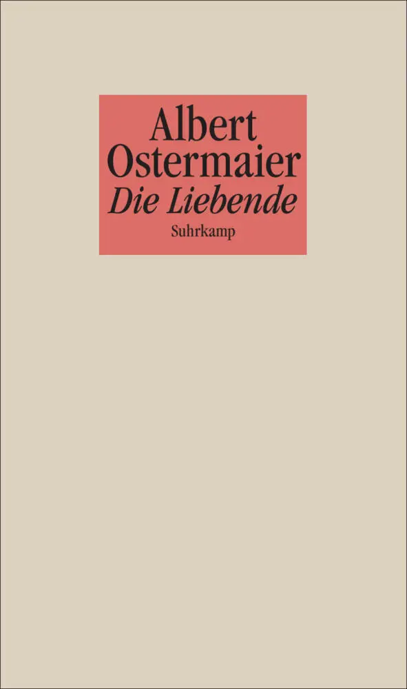 Cover: 9783518423271 | Die Liebende | Erzählung | Albert Ostermaier | Taschenbuch | 81 S.