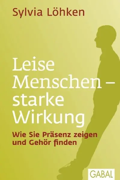 Cover: 9783869363271 | Leise Menschen - starke Wirkung | Sylvia Löhken | Buch | Dein Leben