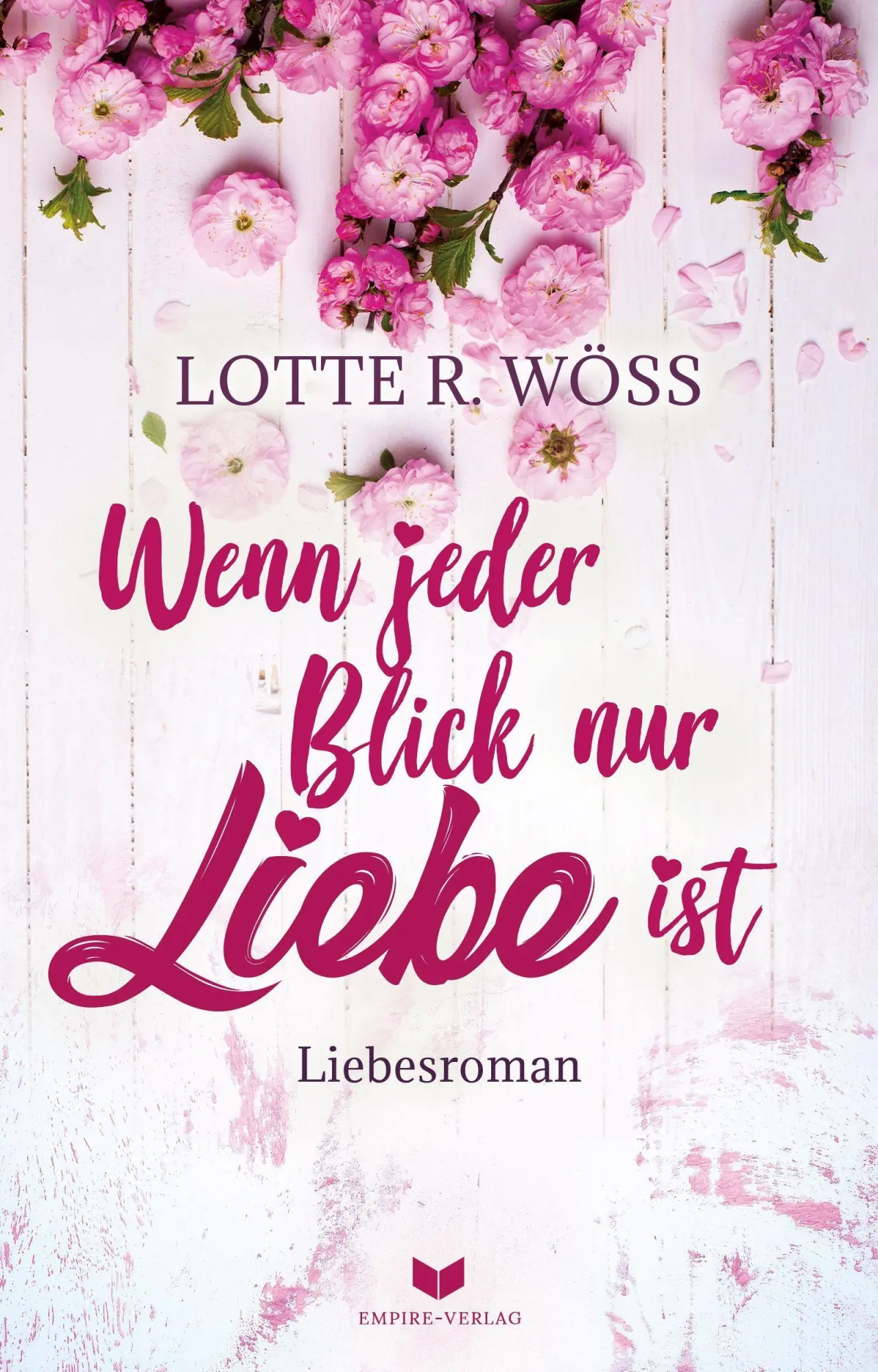 Cover: 9783985953271 | Wenn jeder Blick nur Liebe ist | Lotte R. Wöss | Taschenbuch | 428 S.