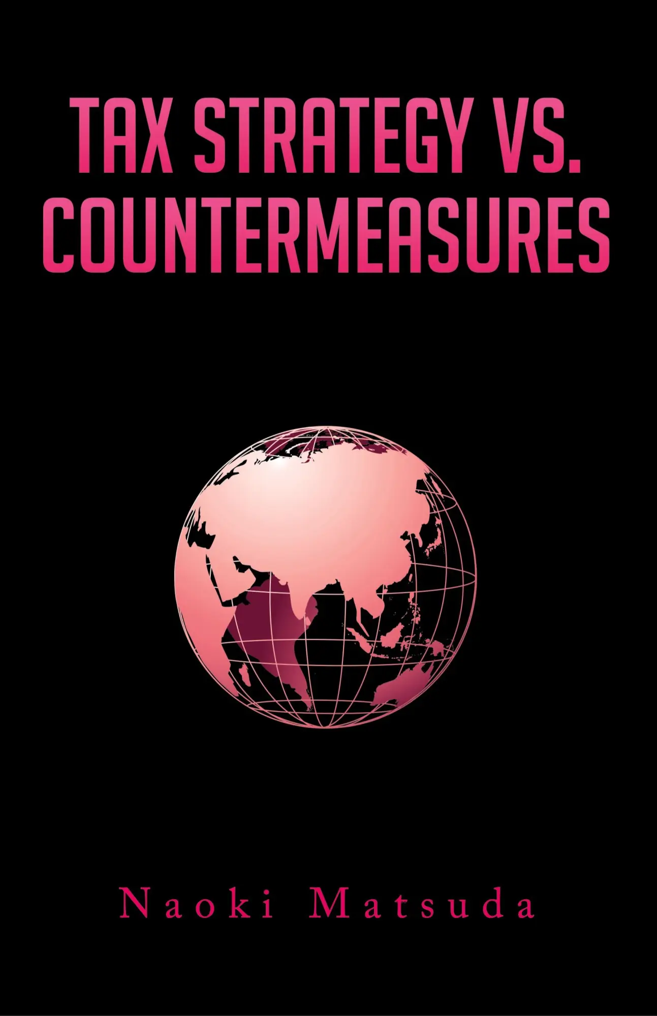 Cover: 9781514413371 | Tax Strategy vs. Countermeasures | Naoki Matsuda | Buch | Gebunden