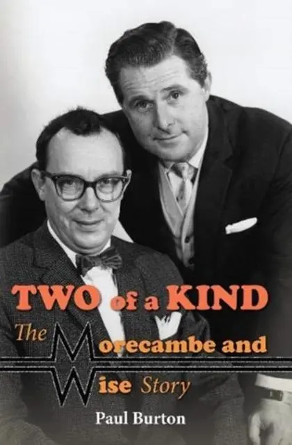 Cover: 9781781963371 | Two of a Kind - The Morecambe and Wise Story | Paul Burton | Buch