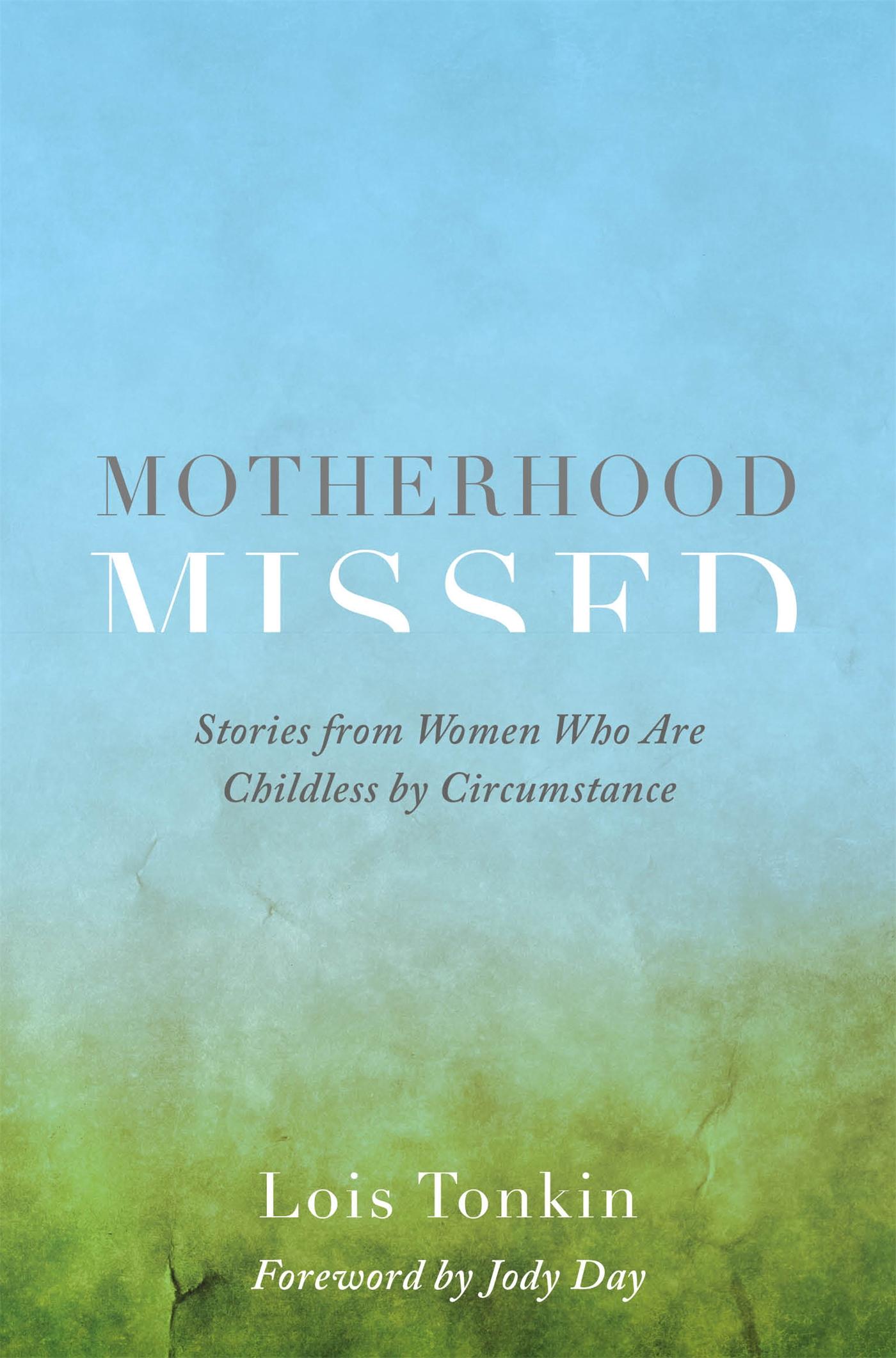 Cover: 9781785923371 | Motherhood Missed | Lois Tonkin | Taschenbuch | Englisch | 2018