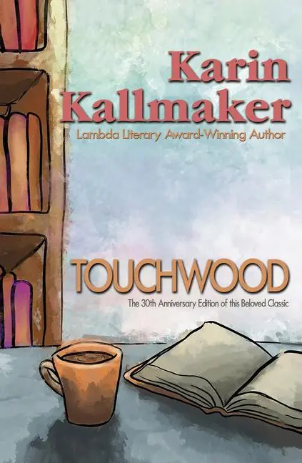 Cover: 9781931513371 | Touchwood - 30th Anniversary Edition | Karin Kallmaker | Taschenbuch