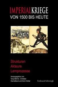 Cover: 9783506773371 | Imperialkriege von 1500 bis heute | Strukturen, Akteure, Lernprozesse