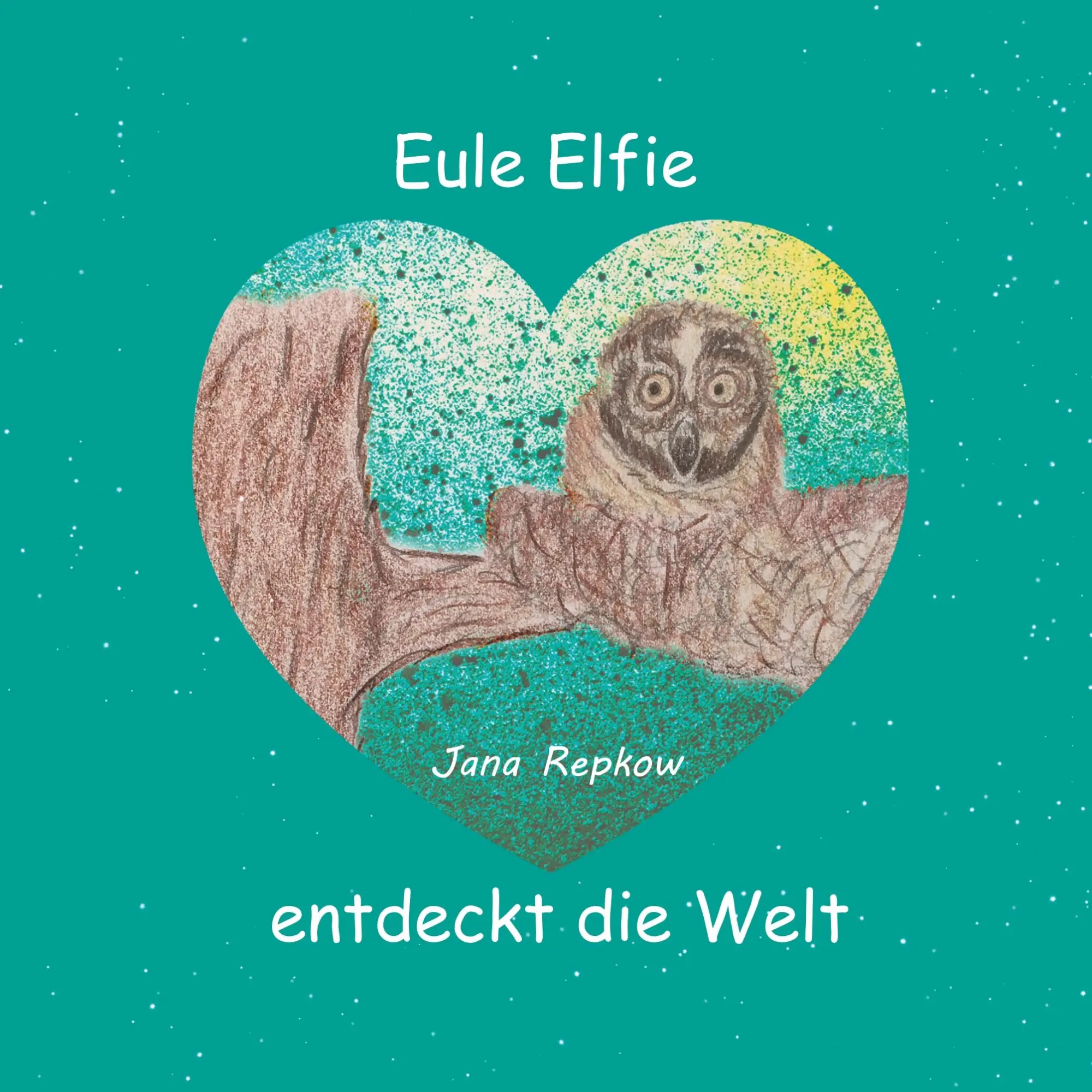 Cover: 9783752813371 | Eule Elfie | entdeckt die Welt | Jana Repkow | Taschenbuch | 28 S.