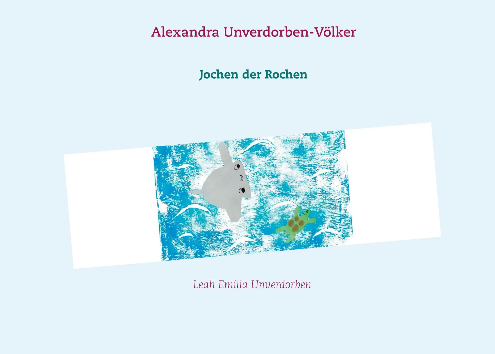 Cover: 9783753423371 | Jochen der Rochen | Alexandra Unverdorben-Völker | Buch | 24 S. | 2021