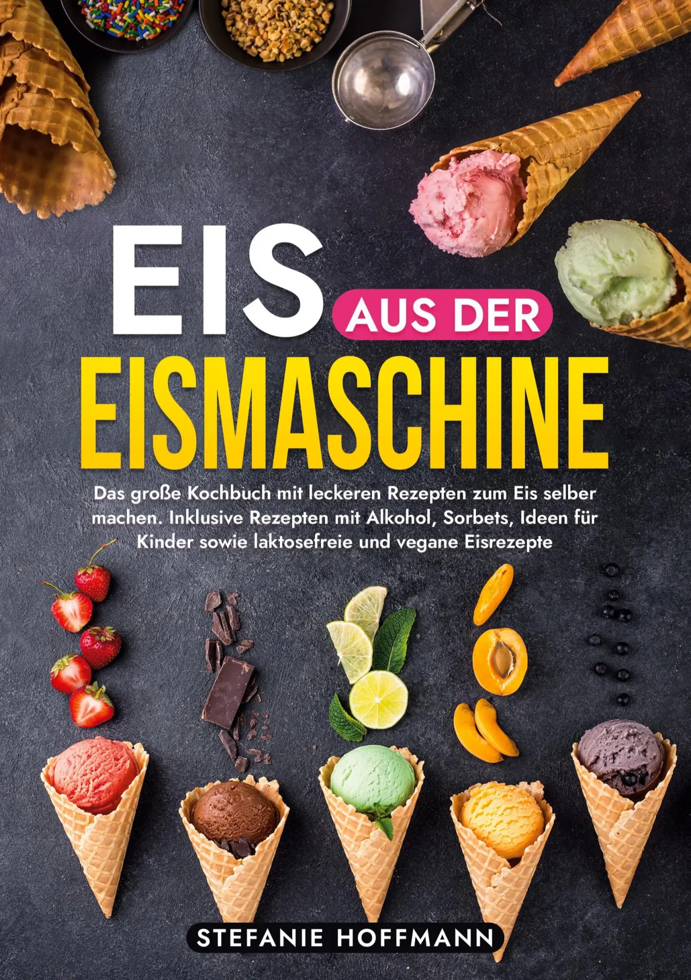 Cover: 9783759223371 | Eis aus der Eismaschine | Stefanie Hoffmann | Taschenbuch | 124 S.