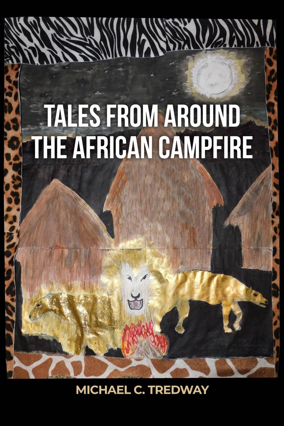Cover: 9781480993471 | Tales from Around the African Campfire | Michael C. Tredway | Buch