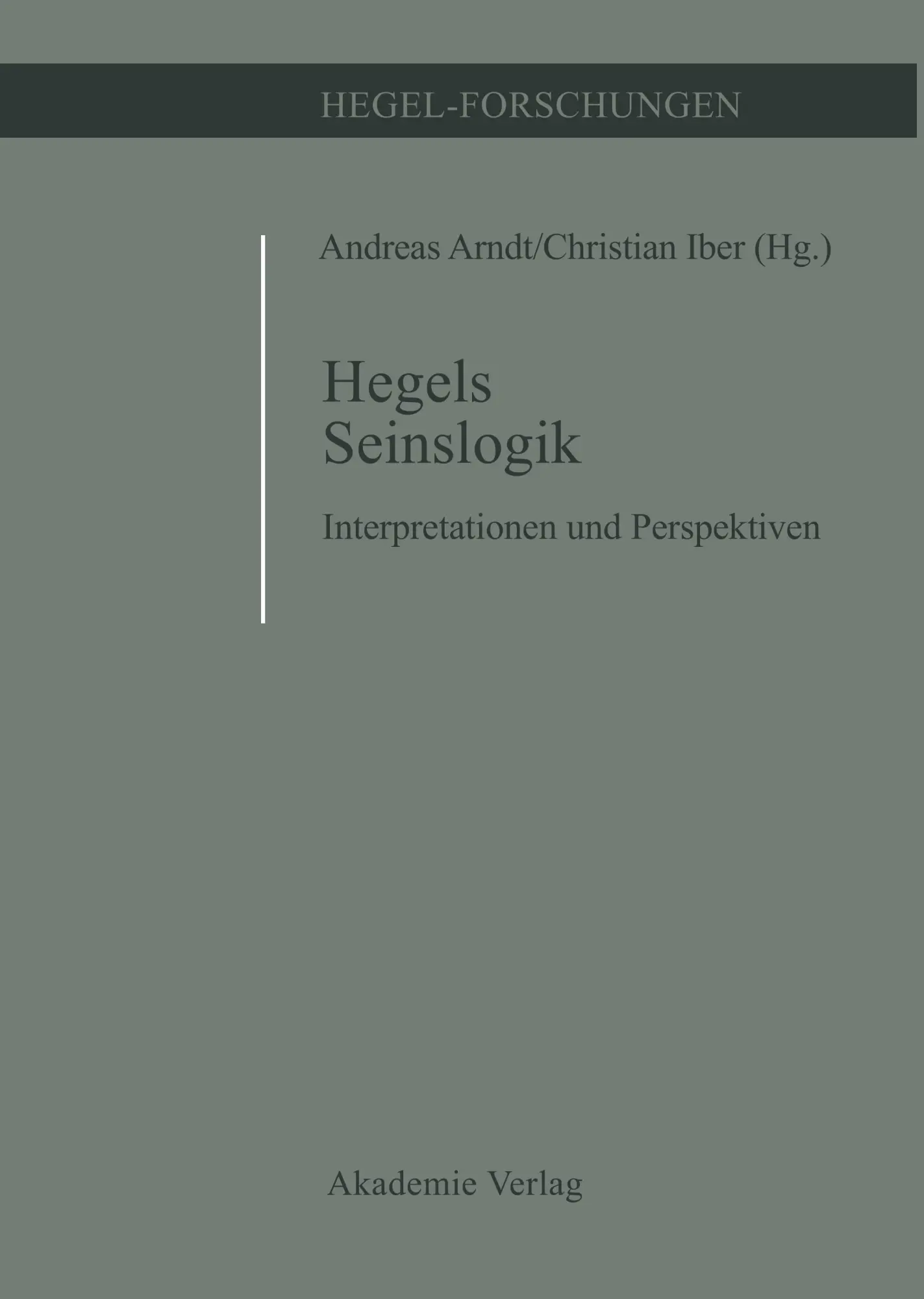 Cover: 9783050033471 | Hegels Seinslogik | Interpretationen und Perspektiven | Iber (u. a.)
