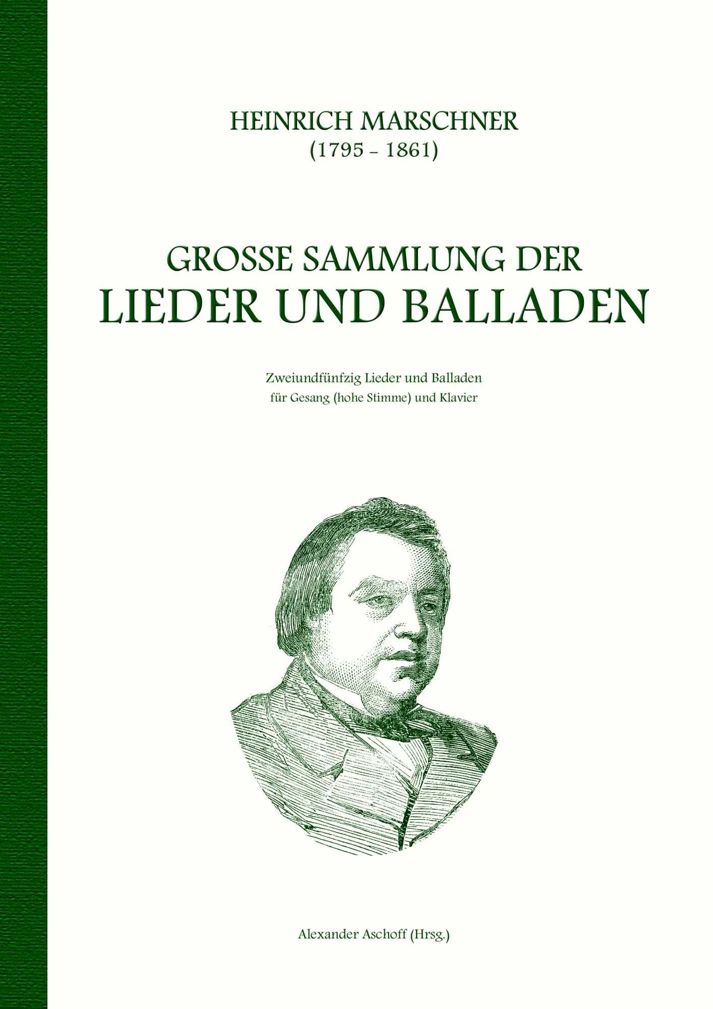 Cover: 9783734773471 | Heinrich Marschner - Große Sammlung der Lieder und Balladen (hoch)