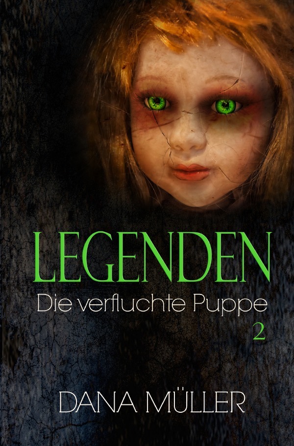 Cover: 9783745043471 | LEGENDEN | Die verfluchte Puppe | Dana Müller | Taschenbuch | 168 S.