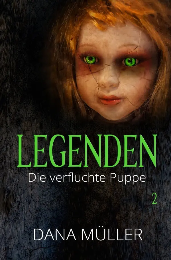 Cover: 9783745043471 | LEGENDEN | Die verfluchte Puppe | Dana Müller | Taschenbuch | 168 S.