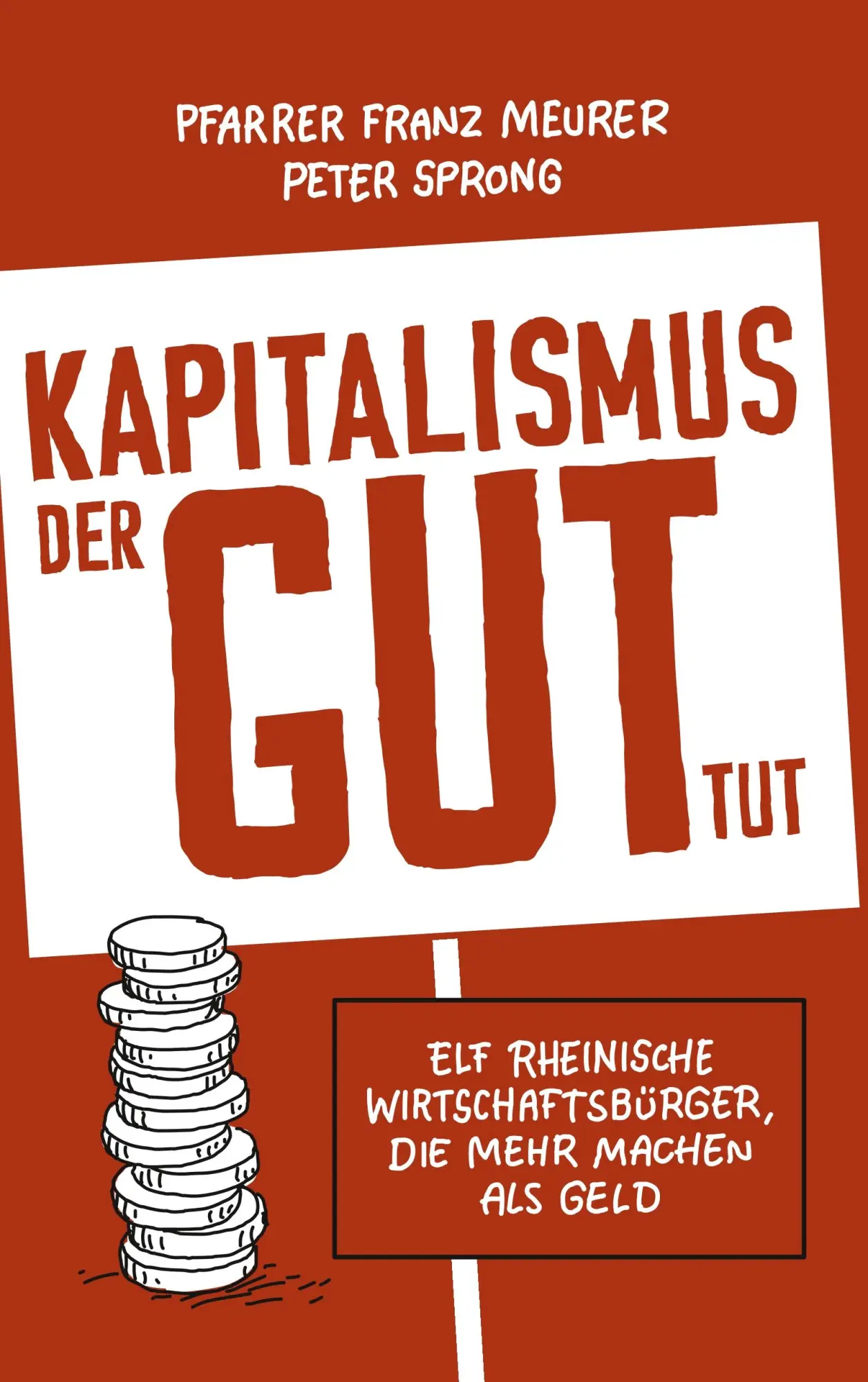 Cover: 9783749483471 | Kapitalismus, der gut tut | Peter Sprong (u. a.) | Taschenbuch | 2019