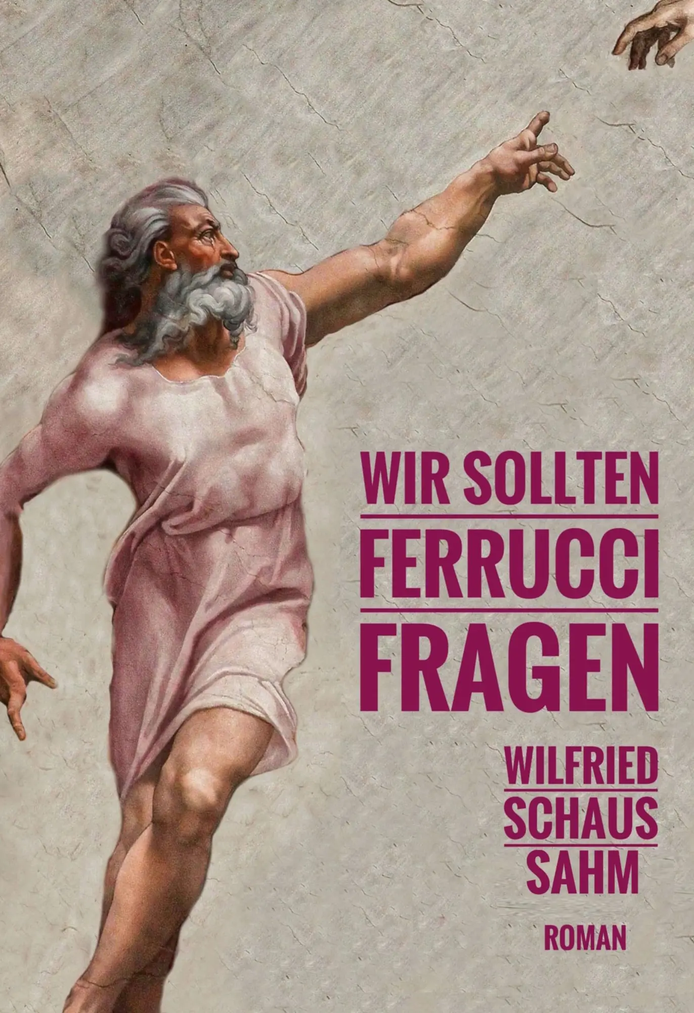 Cover: 9783769353471 | Wir sollten Ferrucci fragen | Roman | Wilfried Schaus-Sahm | Buch