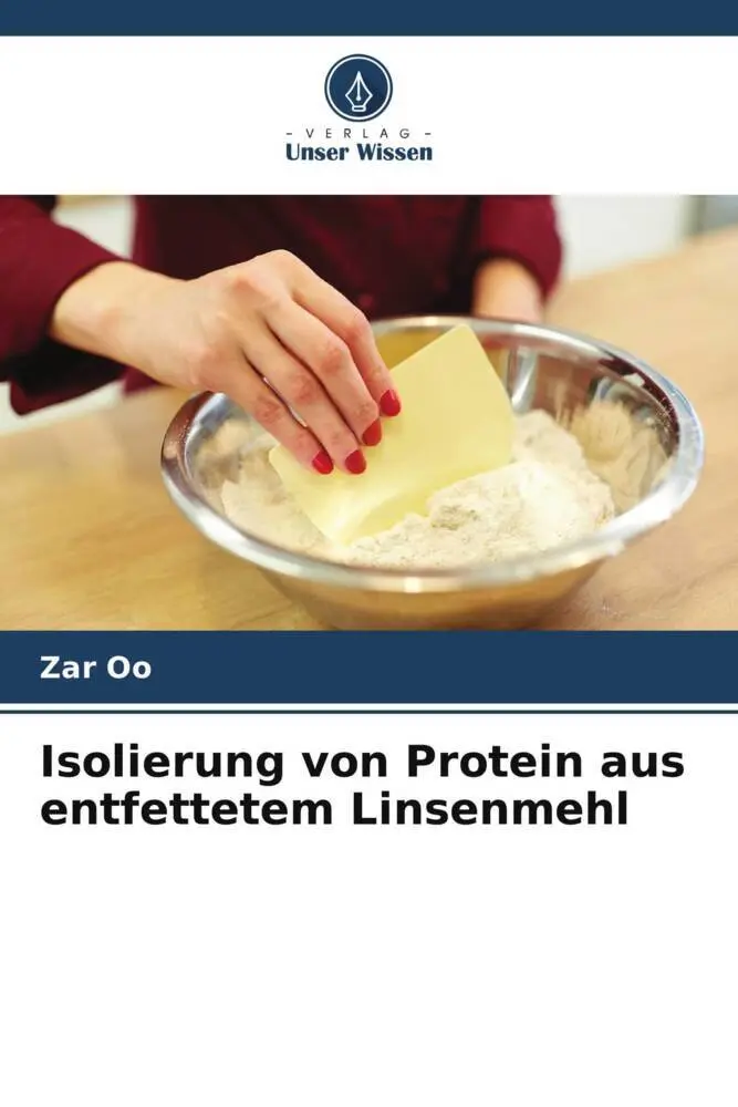 Cover: 9786205403471 | Isolierung von Protein aus entfettetem Linsenmehl | Zar Oo | Buch