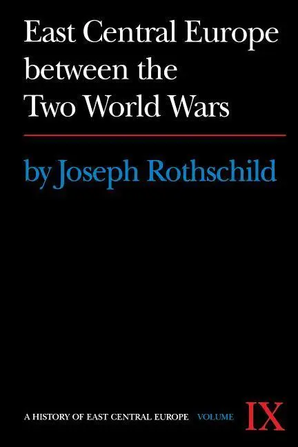 Cover: 9780295953571 | East Central Europe between the Two World Wars | Joseph Rothschild