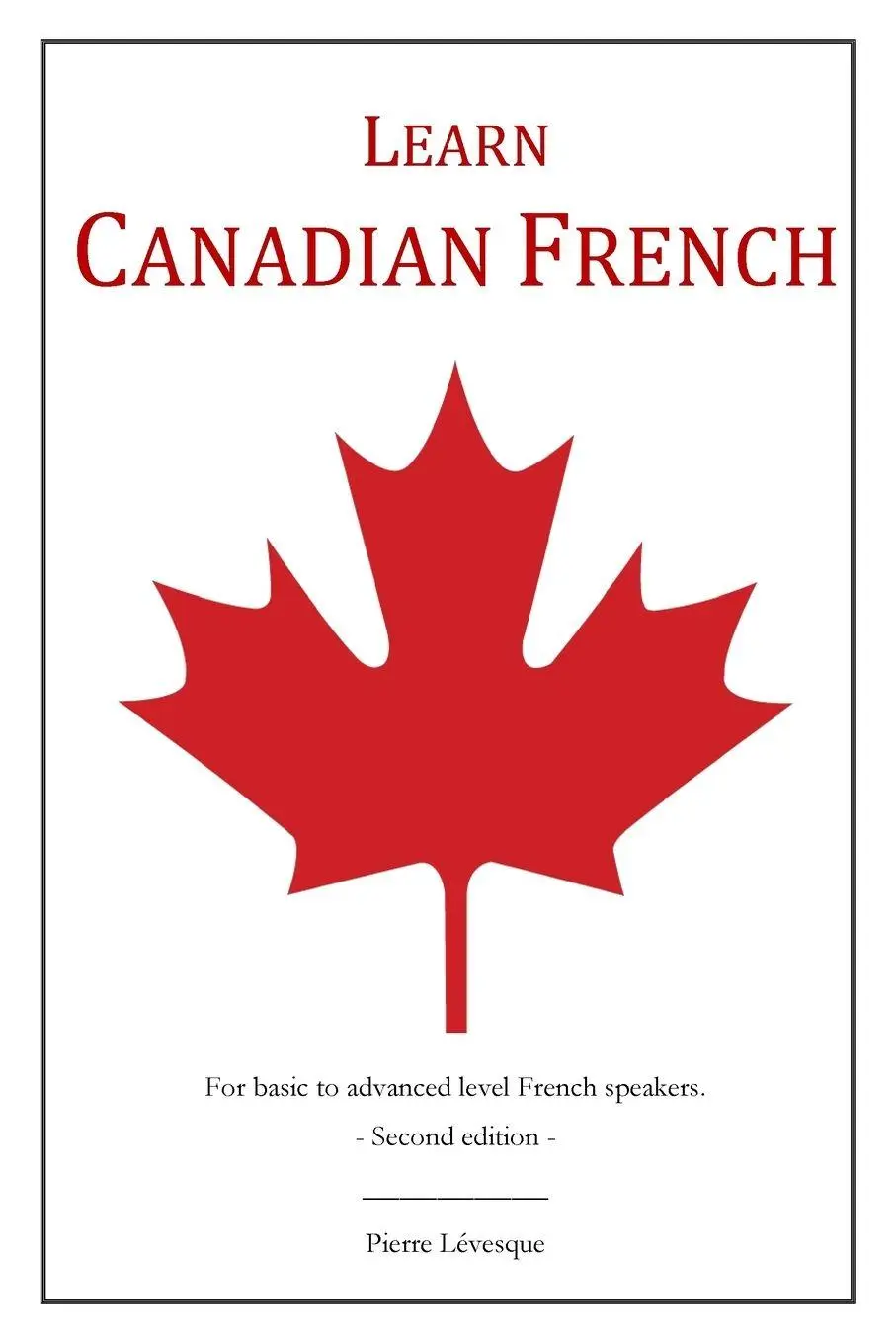 Cover: 9781366373571 | Learn Canadian French | 2nd Edition | Pierre Lévesque | Taschenbuch