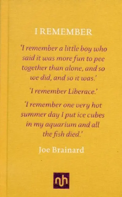 Cover: 9781907903571 | I Remember | Joe Brainard | Buch | Gebunden | Englisch | 2013 Cover: 9781907903571 | I Remember | Joe Brainard | Buch | Gebunden | Englisch | 2013